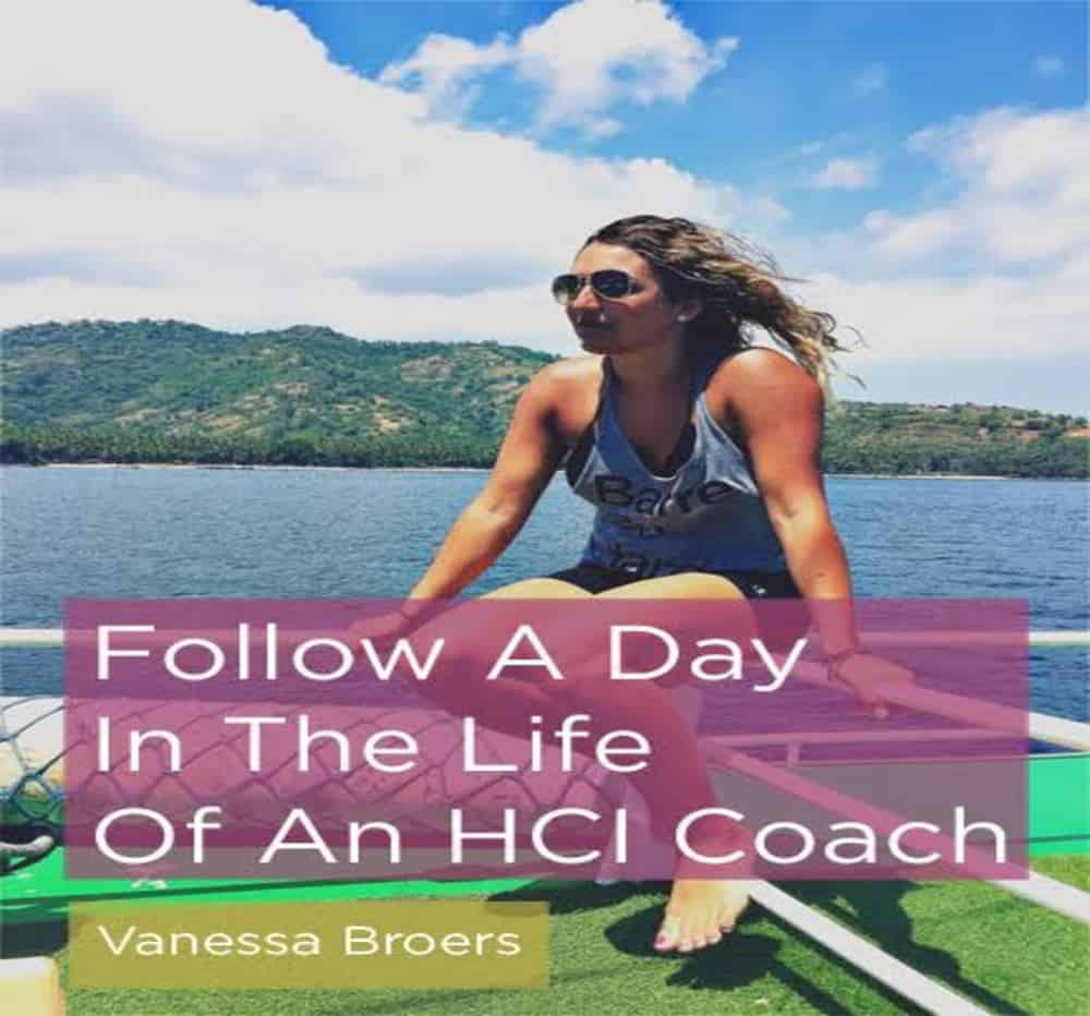 A Day In The Life Of An HCI Coach With Vanessa Broers