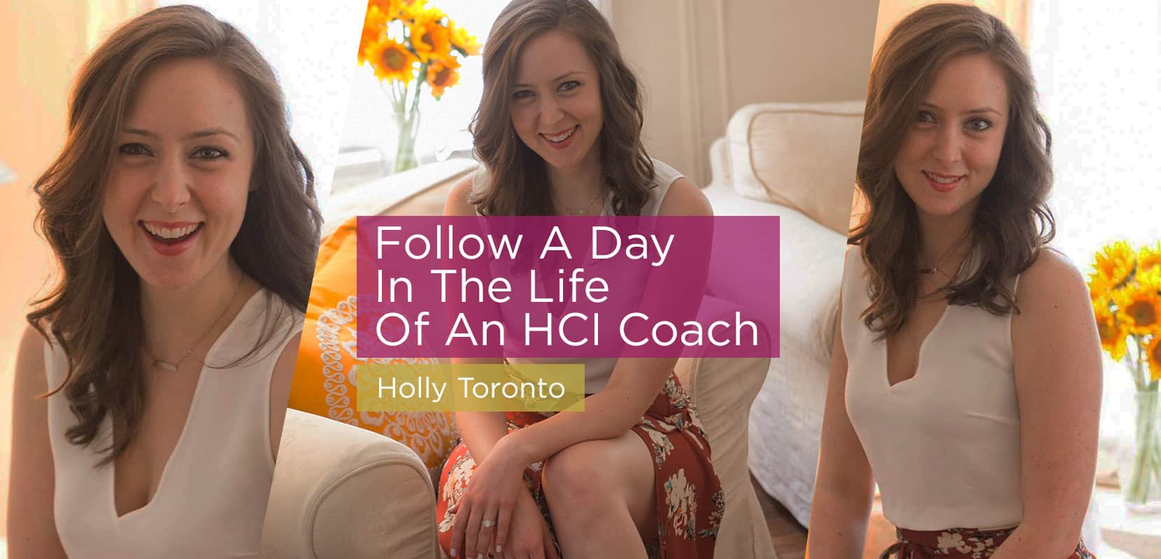 A Day In The Life Of An HCI Coach with Holly Toronto