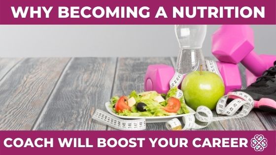 Become a Nutrition Coach: 5 Ways To Boost Your Career